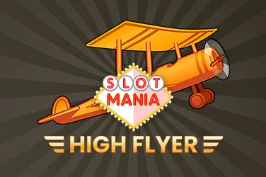 Slot Mania Hight Flyer